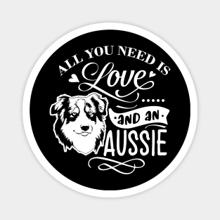 All you need is Love and an Aussie Ver. 2 Magnet